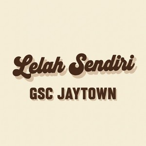Lelah Sendiri