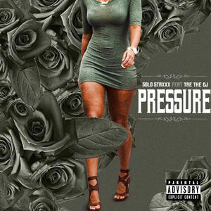 Pressure (feat. Tre The DJ) [Explicit]