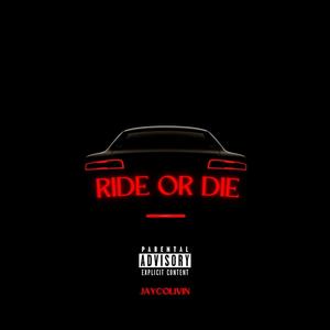 Ride or Die (Explicit)