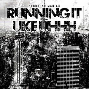 Running It Like Uhhh (Explicit)