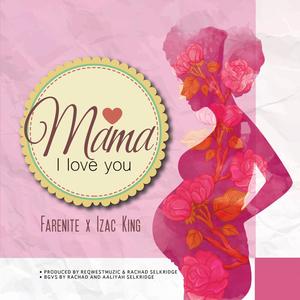 Mama I Love You (feat. Izac King)