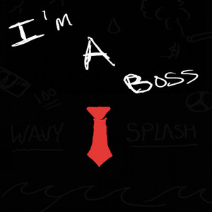 I'm A Boss (Explicit)