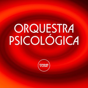 ORQUESTRA PSICOLÓGICA (Explicit)