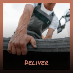 Deliver