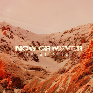 Now Or Never