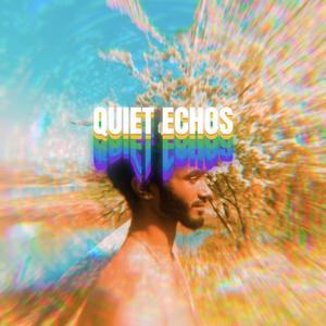 Quiet Echos (Explicit)