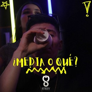 Media o Qué (Explicit)