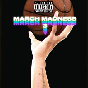 March Madness 3 (Explicit)