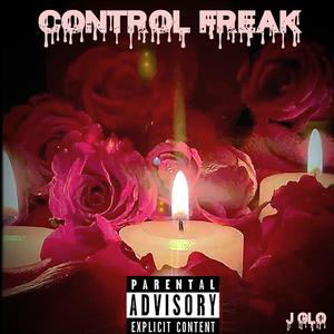 Control Freak (feat. Ms. Danae) (Explicit)