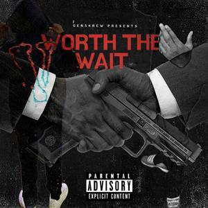 Worth The Wait (Explicit)