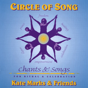 Circle of Song-Chants and Songs for Ritual and Celebration