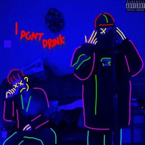 I Don't Drink (feat. Pages Raps) [Explicit]