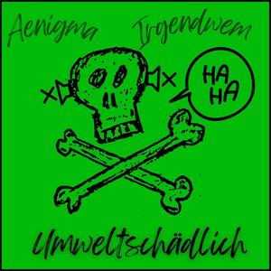 Umweltschädlich (Explicit)