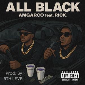 ALL BLACK (feat. RICK.) (Explicit)