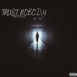 Trust Nobody (Explicit)