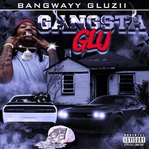 Gangsta Glu (Explicit)