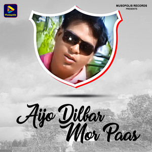 Aijo Dilbar Mor Paas