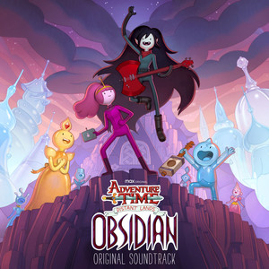 Adventure Time: Distant Lands - Obsidian (Original Soundtrack) (Deluxe Edition)