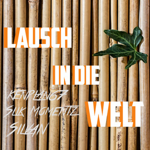 Lausch in Die Welt