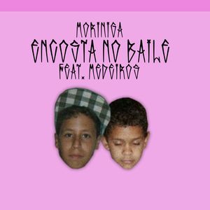 Encosta no Baile (Explicit)