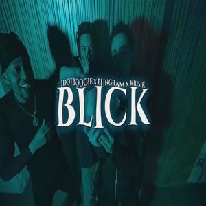 BLICK (feat. BJ Ingram & Kris1k) (Explicit)