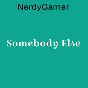 Somebody Else