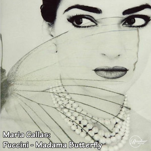 Maria Callas: Puccini - Madama Butterfly