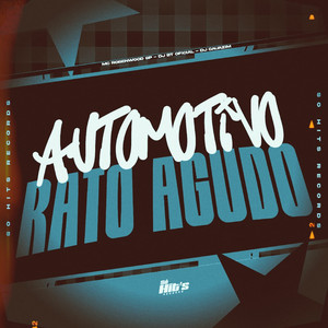 Automotivo Rato Agudo (Explicit)