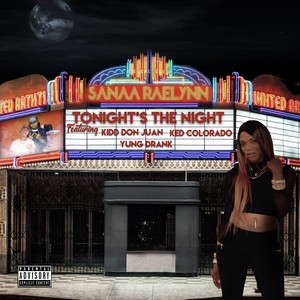 Tonight's the Night! (feat. KED COLORADO, Kidd Don'Juan & Yung Drank) [Explicit]