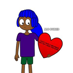 i don't have a girlfriend why did i make this song