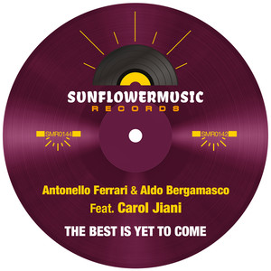 The Best Is Yet To Come (Antonello Ferrari & Aldo Bergamasco Club Mix)