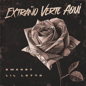 Extraño Verte Aquí (feat. Lil Lotto)