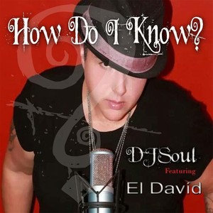 How Do I Know?(feat. El David)