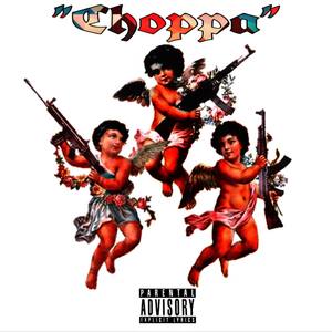 CHOPPA (Explicit)