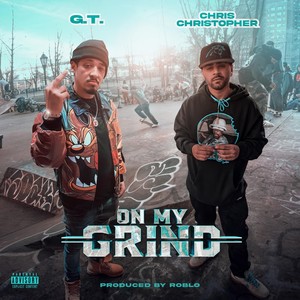 On My Grind (feat. G.T.) (Explicit)