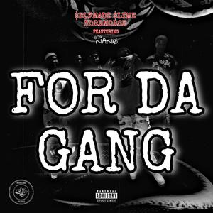 For Da Gang (feat. Selfmade Slyme, Remo B & 804 Nano) [Explicit]