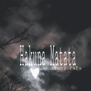 HAKuna Matata (Explicit)