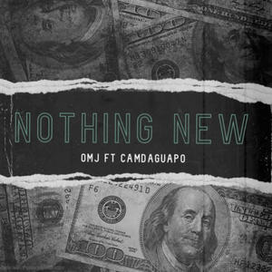 Nothing New (feat. CamDaGuapo) (Explicit)