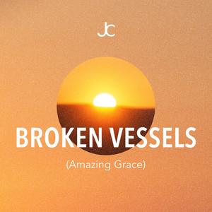 Broken Vessels (Amazing Grace)