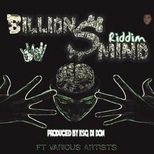Billion $ Mind Riddim (Explicit)