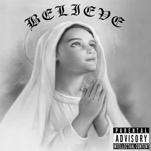 Believe (feat. El Darien MX & Ro-Her) (Explicit)