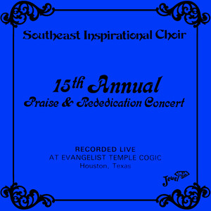 15th Annual Praise & Rededication Concert (Live at Evangelist Temple Cogic Houston Texas)