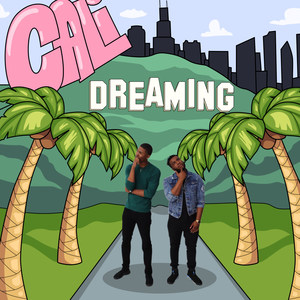 Cali Dreaming (Explicit)
