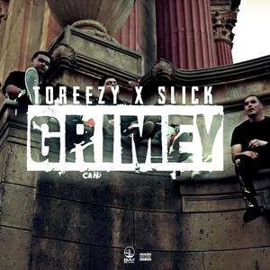 Grimey (feat. Slickmobb) [Explicit]