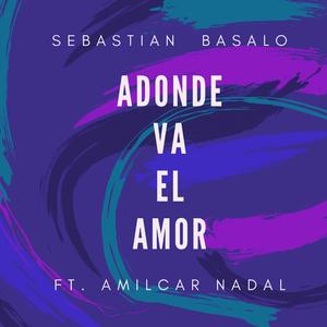 A Donde Va el Amor (feat. Amilcar Nadal)