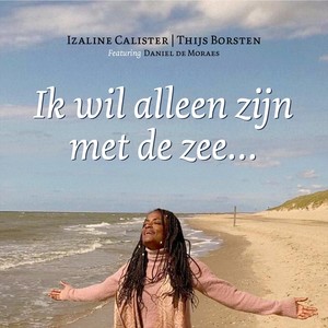 Ik Wil Alleen Zijn Met De Zee(feat. Daniel De Moraes)