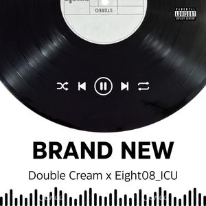 Brand New (feat. Eight08_ICU) (Explicit)