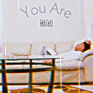 You Are (Explicit)