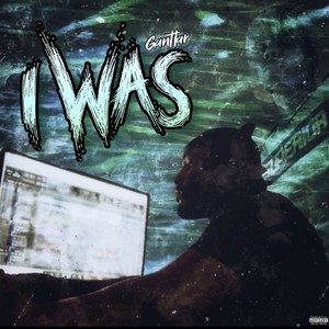 I Was(feat. Cam Howe) (Explicit)