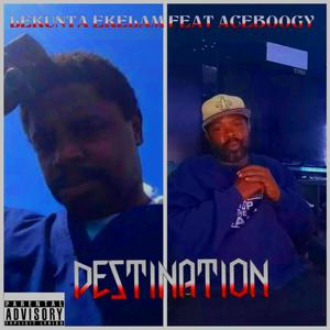 DESTINATION (feat. LEKUNTA EKELAM) (Explicit)